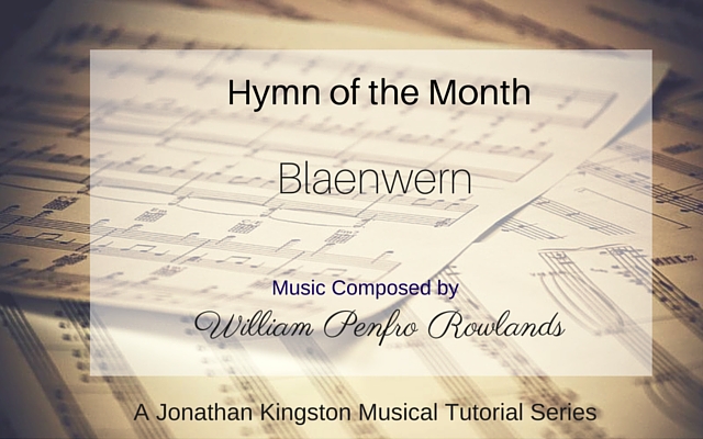 Hymn of month - Aug 16 - Blaenwern
