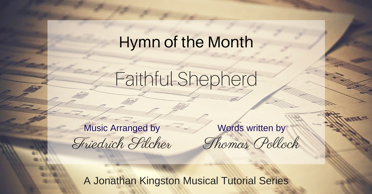 [Hymn of the Month] Faithful Shepherd and Pastor Pastorum