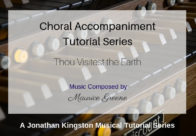 Choral Accompaniment Thou Visitest the Earth - Feature