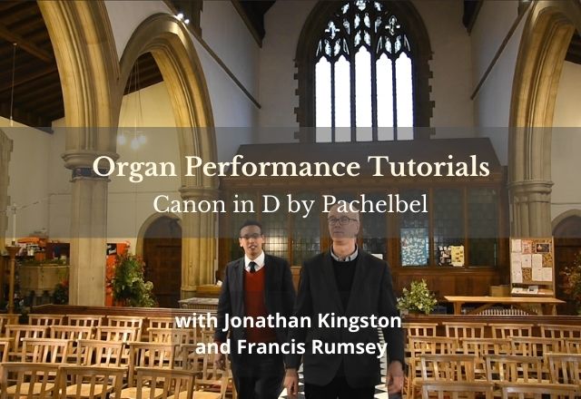 Organ Tutorial with Francis Rumsey and Jonathan Kingston. Playing Johann Pachelbel's Canon in D