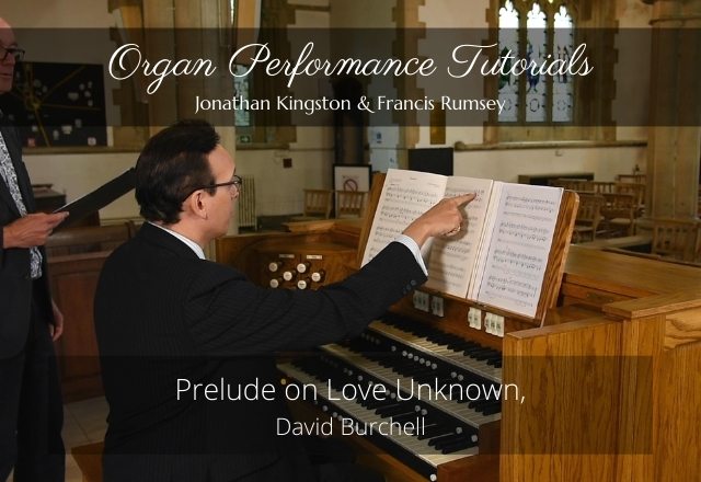 Organ Tutorial - Prelude on Love Unknown