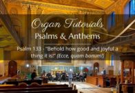 Psalm 133 - Organ tutorial feature image