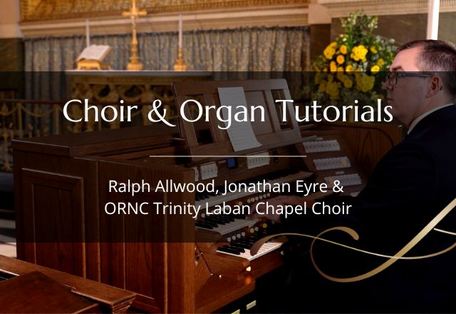 Choir Organ Tutorials
